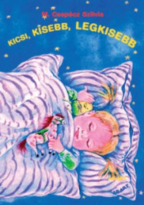 M. Csepécz Szilvia: Kicsi, kisebb, legkisebb. 2. kiadás